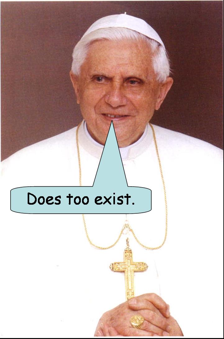 What a surprise!  The Pope says scientists are wrong and God does exist.